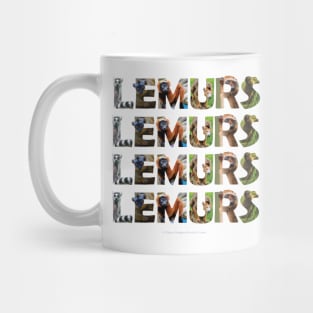 Lemurs Lemurs Lemurs Lemurs - wildlife oil painting word art Mug